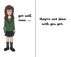 Daria says 'Get Well Soon'